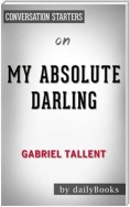 My Absolute Darling: A Novel by Gabriel Tallent | Conversation Starters