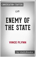 Enemy of the State (A Mitch Rapp Novel): by Vince Flynn | Conversation Starters