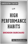 High Performance Habits: How Extraordinary People Become That Way by Brendon Burchard | Conversation Starters