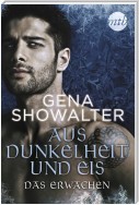 Aus Dunkelheit und Eis - Das Erwachen