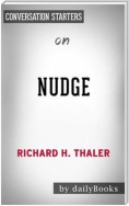 Nudge: Improving Decisions About Health, Wealth, and Happiness by Richard H. Thaler | Conversation Starters