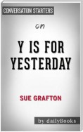 Y is for Yesterday: A Kinsey Millhone Novel by Sue Grafton  | Conversation Starters