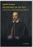 Nessuno sa di lui