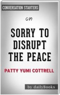 Sorry to Disrupt the Peace: A Novel by Patty Yumi Cottrell | Conversation Starters