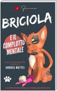 Briciola e il complotto mentale