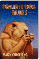 Prairie Dog Blues