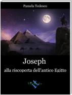 Joseph alla riscoperta dell'antico Egitto