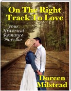 On the Right Track to Love: Four Historical Romance Novellas
