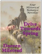 Drive Towards Spring: Four Historical Romance Novellas