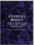Complete Transcriptions, Cadenzas and Exercises for Solo Piano