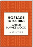 Hostage to Fortune