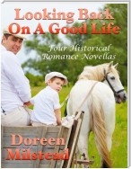Looking Back On a Good Life: Four Historical Romance Novellas