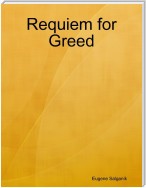 Requiem for Greed