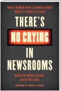 There's No Crying in Newsrooms
