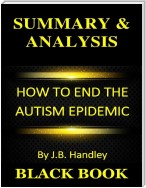 Summary & Analysis : How to End the Autism Epidemic By J B Handley