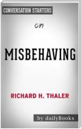 Misbehaving: The Making of Behavioral Economics by Richard H. Thaler | Conversation Starters