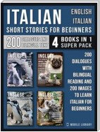Italian Short Stories for Beginners - English Italian - (4 Books in 1 Super Pack)