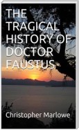 The Tragical History Of Doctor Faustus