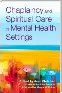 Chaplaincy and Spiritual Care in Mental Health Settings