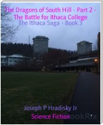 The Dragons of South Hill - Part 2 - The Battle for Ithaca College