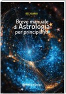 Breve manuale di Astrologia per principianti