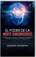 El Poder De La Mente Subconsciente (Traducción: David De Angelis)