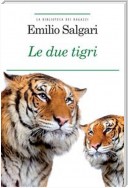 Le due tigri