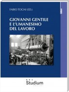 Giovanni Gentile e l'umanesimo del lavoro