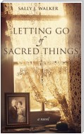 Letting Go of Sacred Things