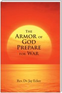 The Armor of God Prepare for War