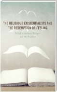 The Religious Existentialists and the Redemption of Feeling