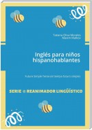 Inglés para niños hispanohablantes. Future Simple Tense (el tiempo futuro simple)