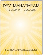 Devi Mahatmyam – the Glory of the Goddess