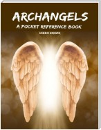 Archangels, a Pocket Reference Book