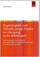 Zugehörigkeit und Teilhabe junger Frauen im Übergang in die Arbeitswelt