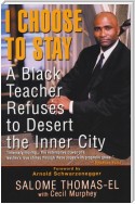 I Choose To Stay: A Black Teacher Refuses To Desert The Inner-city