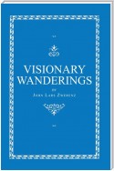 Visionary Wanderings