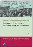 Ambivalente Erfahrungen - (Re-)politisierung der Geschlechter