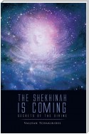 The Shekhinah Is Coming