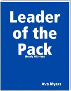 Leader of the Pack Simply Hilarious