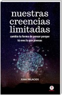 Nuestras creencias limitadas