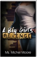 A Big Girl's Revenge