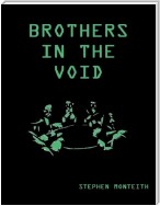 Brothers In the Void