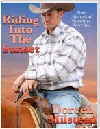 Riding Into the Sunset: Four Historical Romance Novellas
