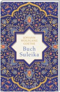 Buch Suleika. Gedichte aus dem "West-östlichen Divan"