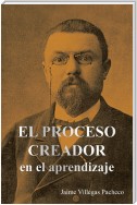 El Proceso Creador En El Aprendizaje