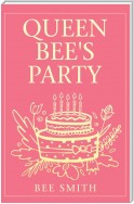 Queen Bee's Party