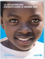 La situation des enfants dans le monde 2003