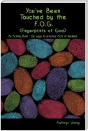 You've Been Touched by the F.O.G. (Fingerprints of God)