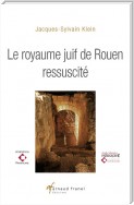 Le Royaume juif de Rouen ressuscité